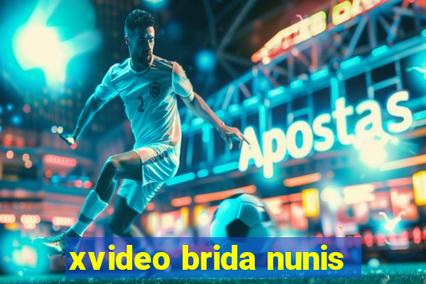 xvideo brida nunis